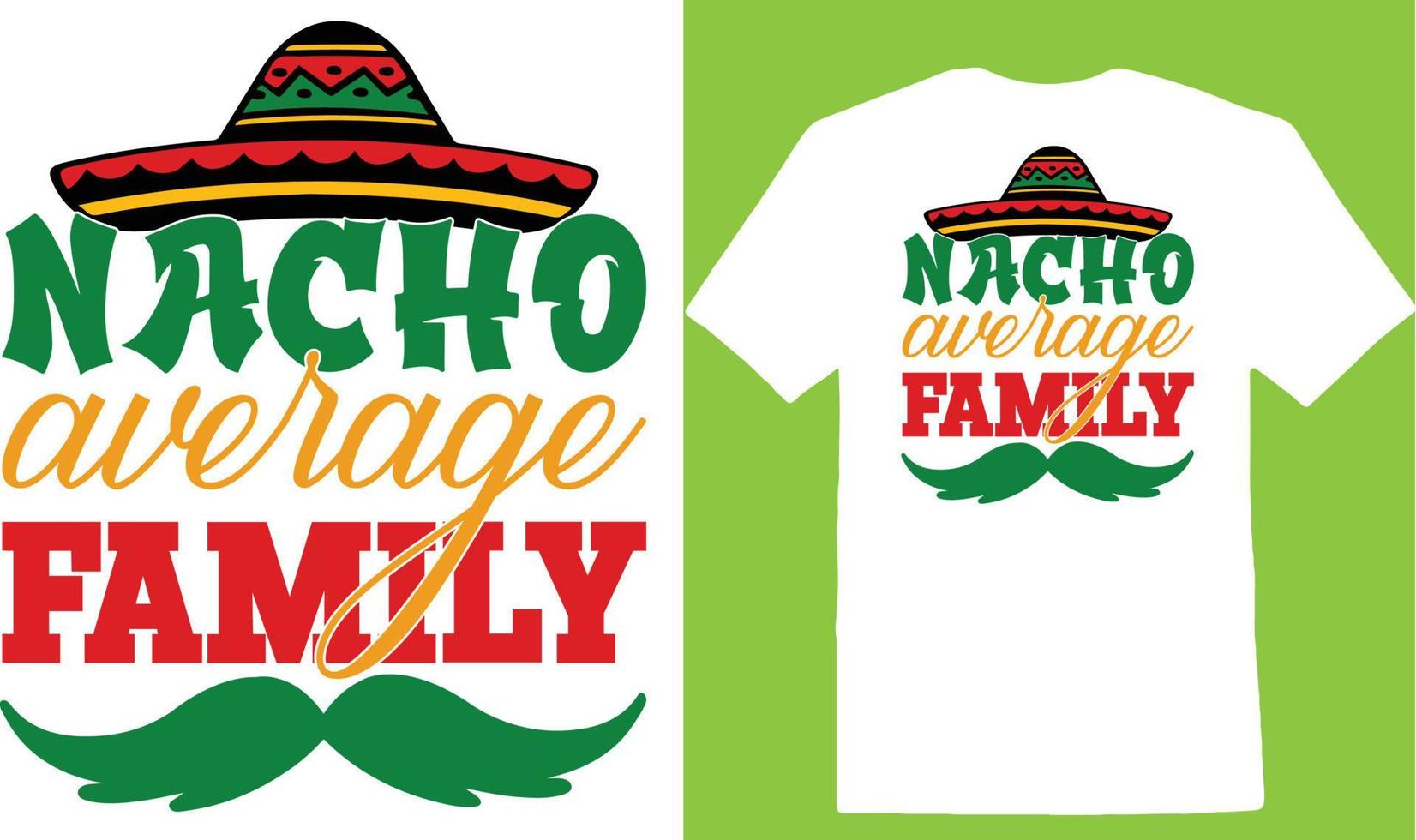 camiseta nacho promedio familia cinco dias vector