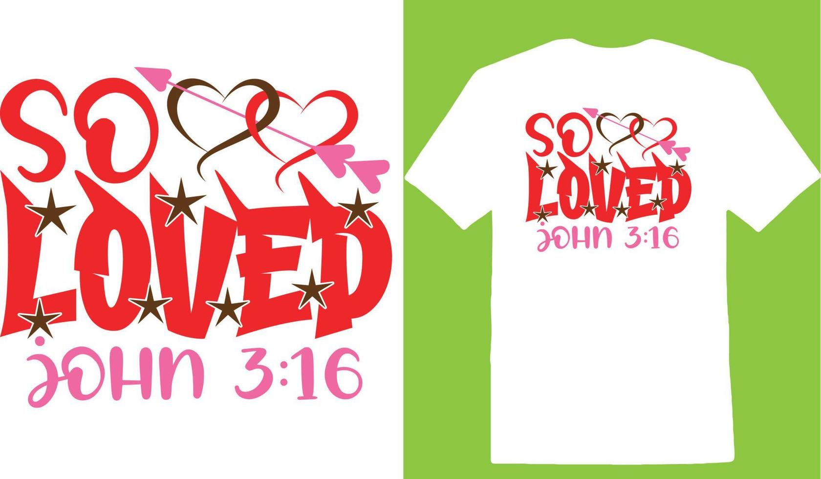So Loved John Valentine Day T-shirt vector