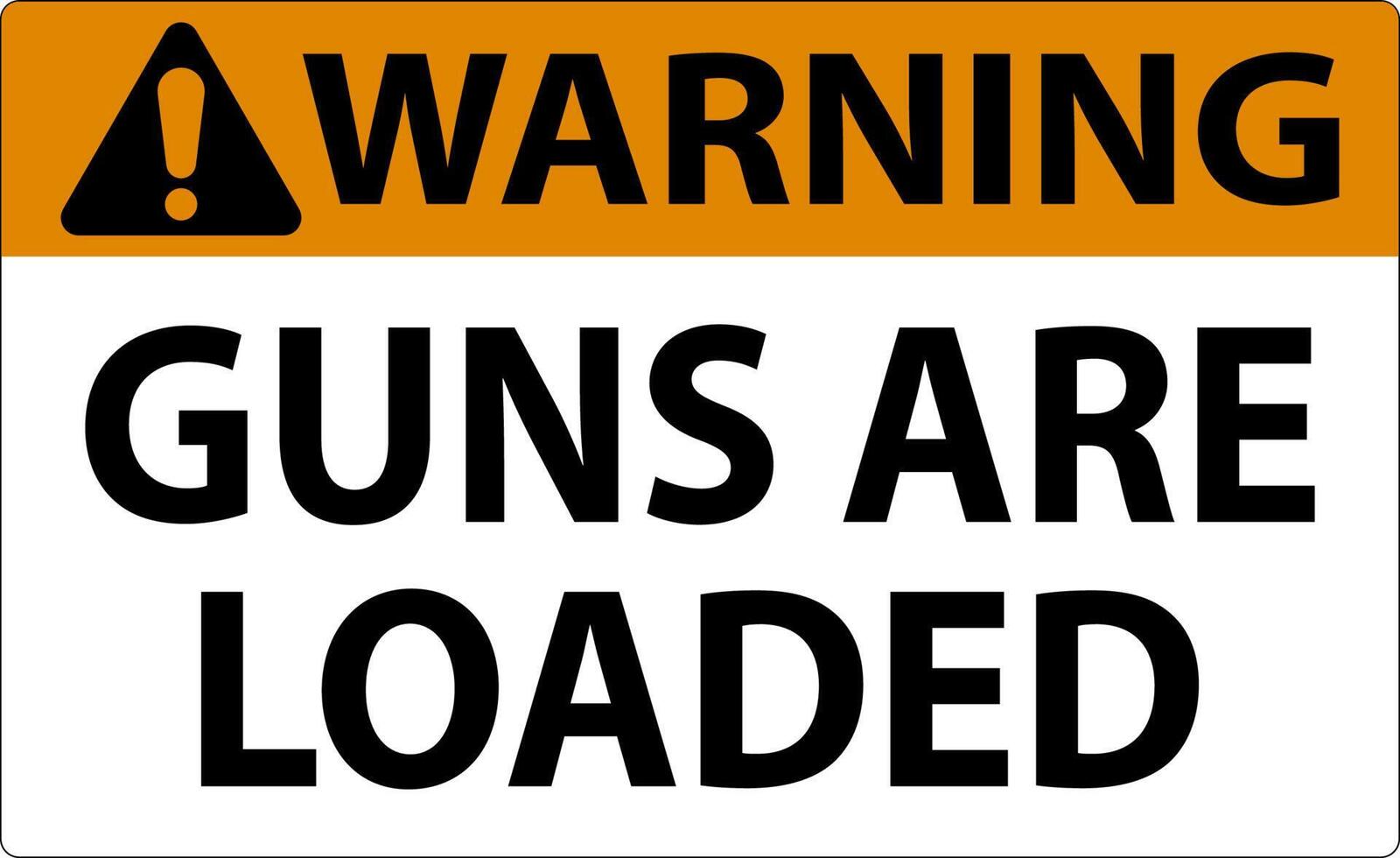 Warning Gun Owner Sign, Guns Are Loaded vector