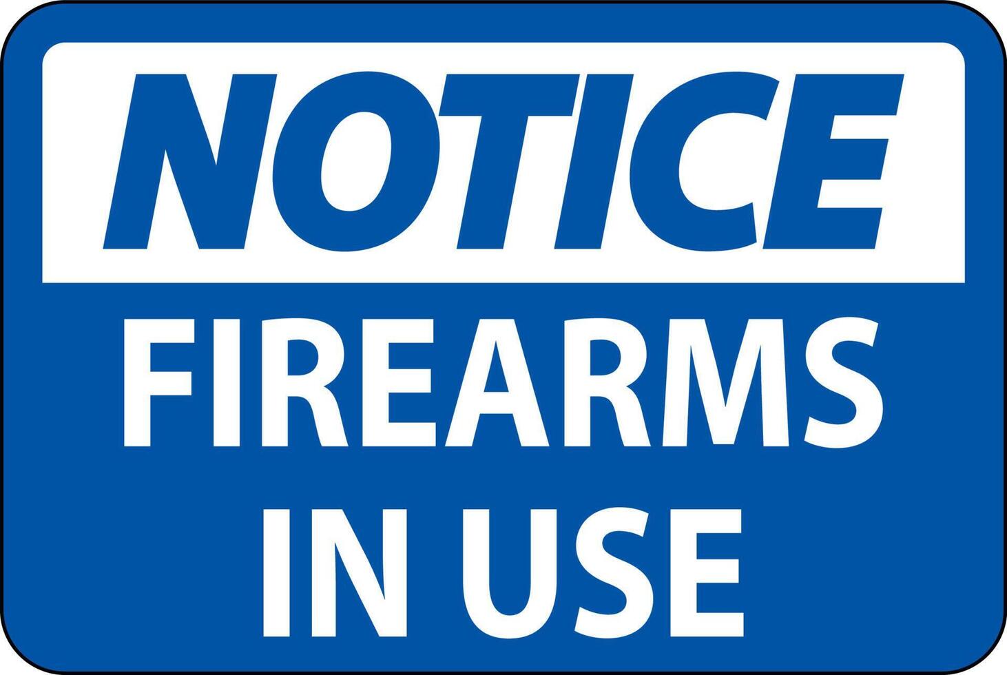 Notice Firearms Allowed Sign Firearms In Use vector