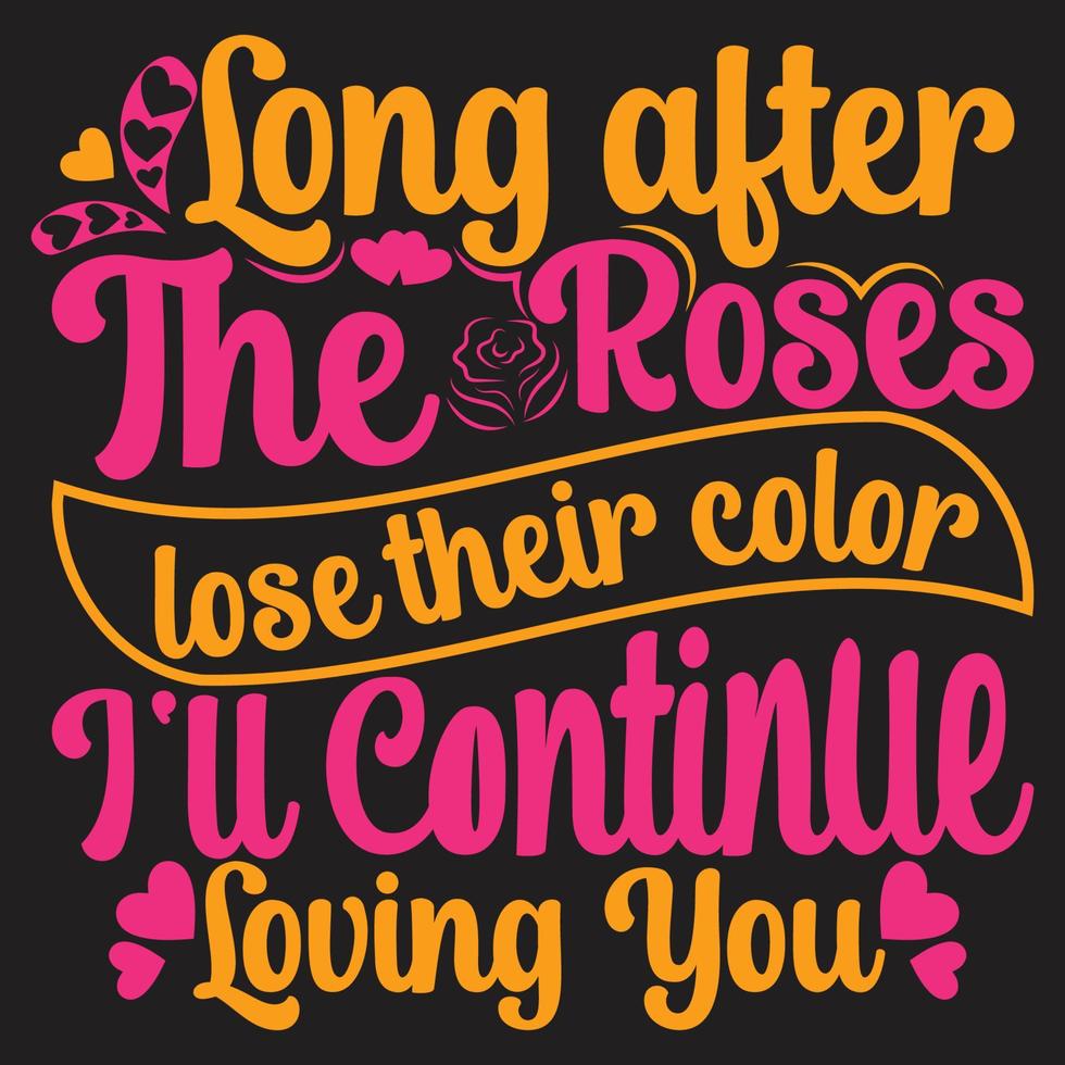 Happy valentines day typography lettering romantic lettering of love tshirt vector