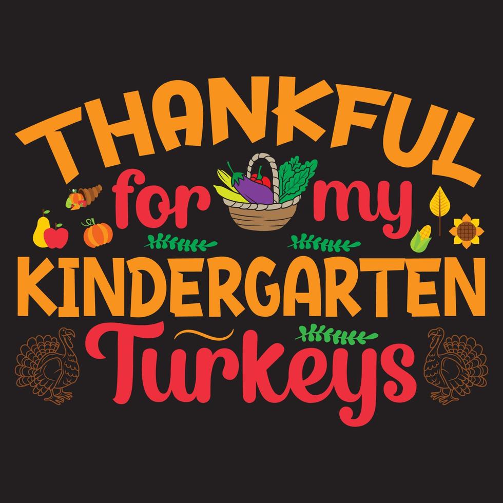 Thanksgiving t shirt design with Thanksgiving elements or Hand drawn Thanksgiving typography design or Happy thanksgiving vector poster design