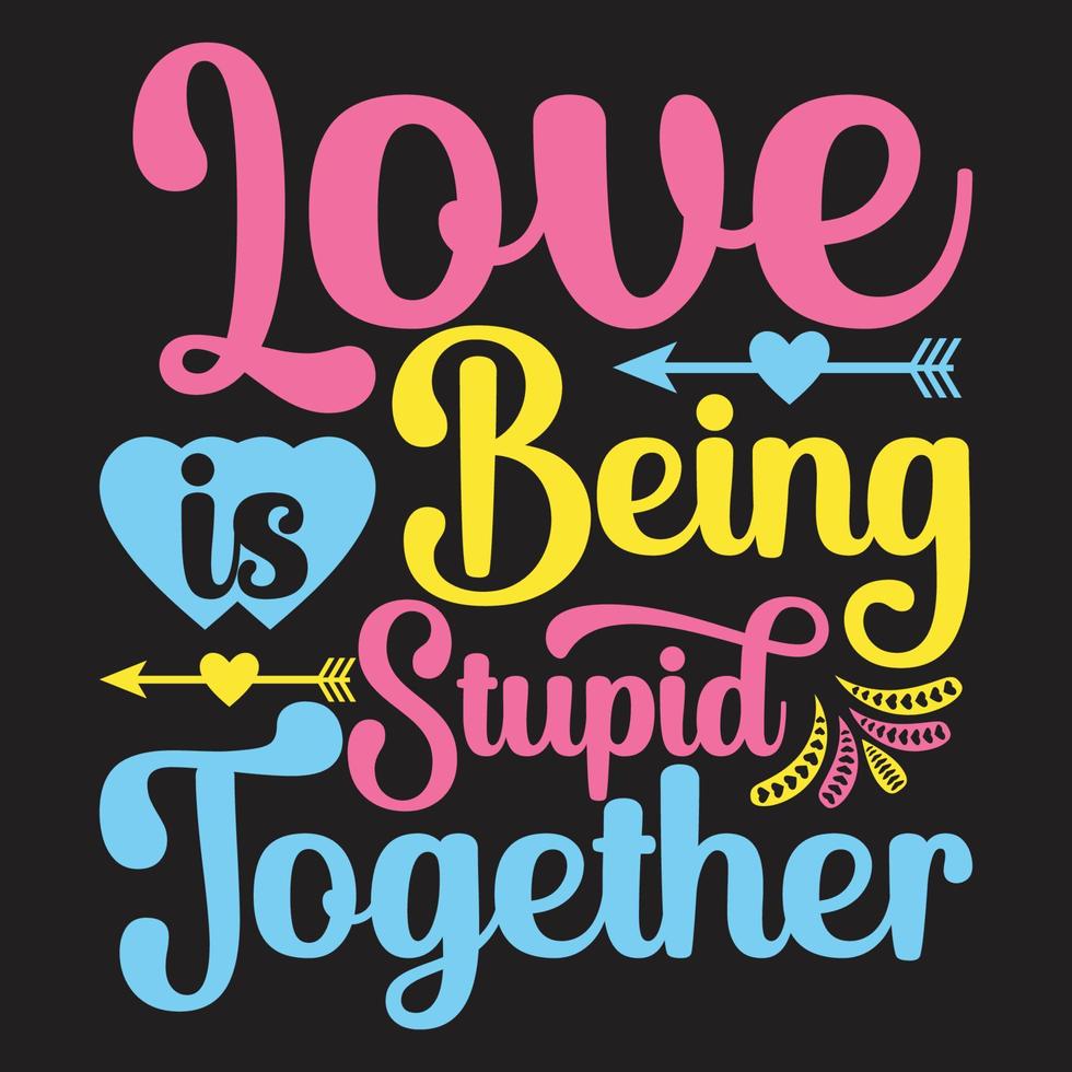 Happy valentines day typography lettering romantic lettering of love tshirt vector