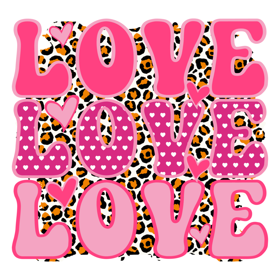 Love Valentines day Sublimation Design, perfect on t shirts, mugs, signs, cards and much more png