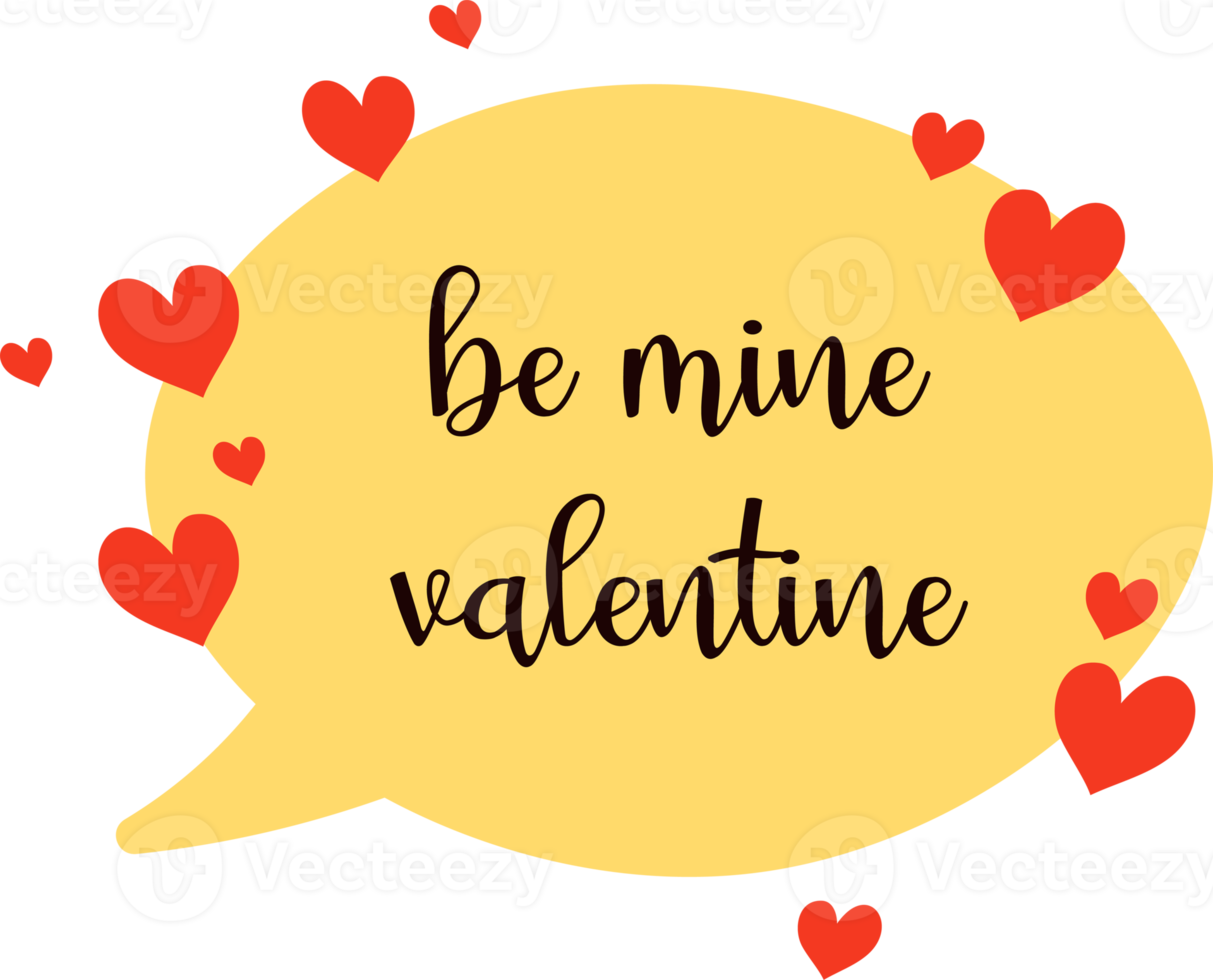 Be mine Valentine. Happy Valentines day romantic quote in bubble chat. 14 February template. Illustration for design isolated on transparent background. png