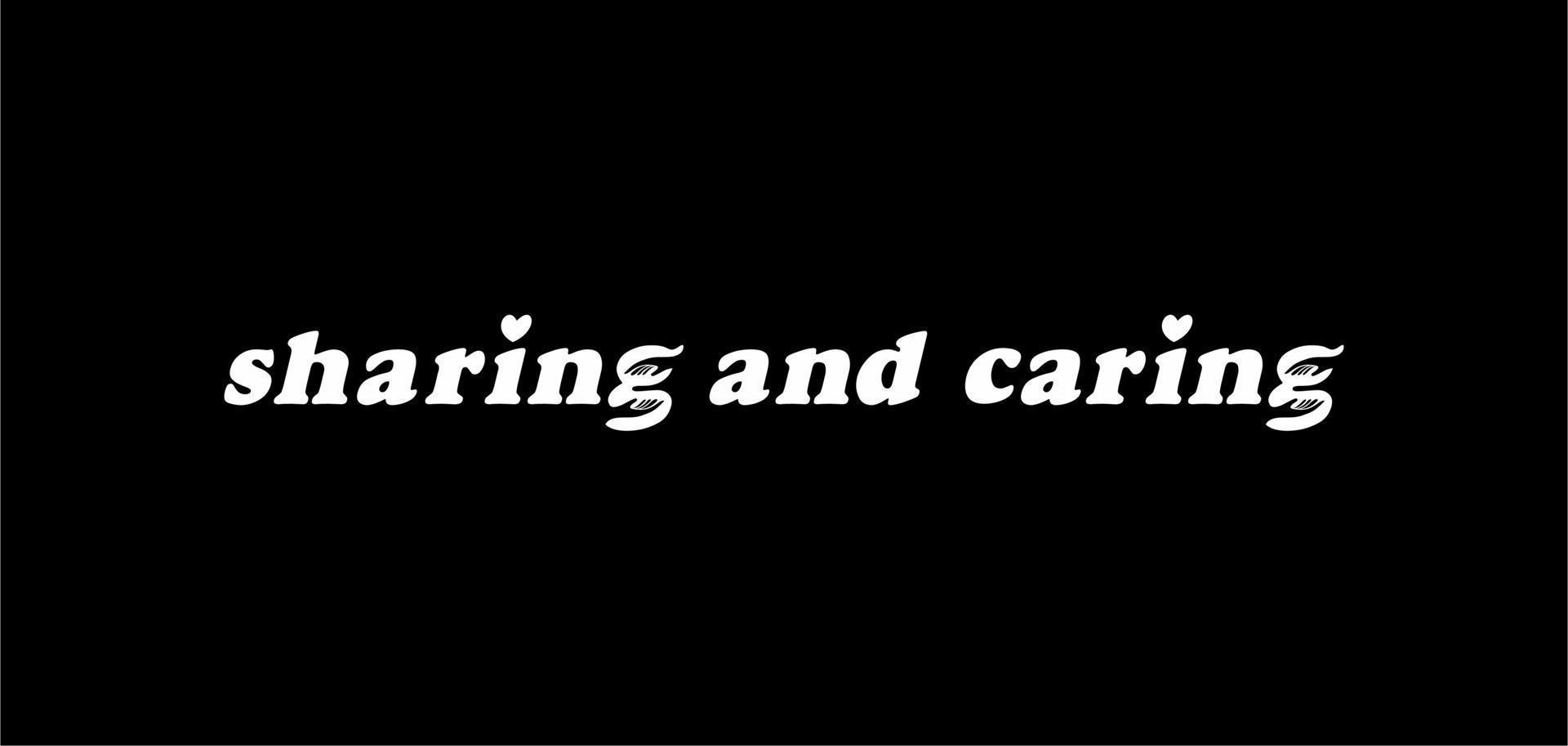 Sharing is Caring Text Illustration. Letter Expression for Logo, Poster or Graphic Design Element. Vector Illustration