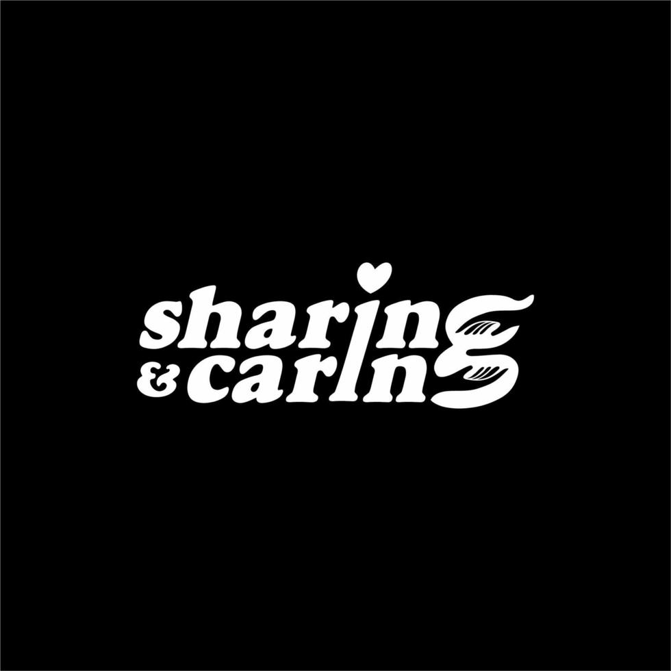 Sharing is Caring Text Illustration. Letter Expression for Logo, Poster or Graphic Design Element. Vector Illustration