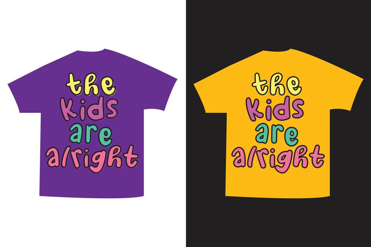 The kids are alright typography on a yellow background vector