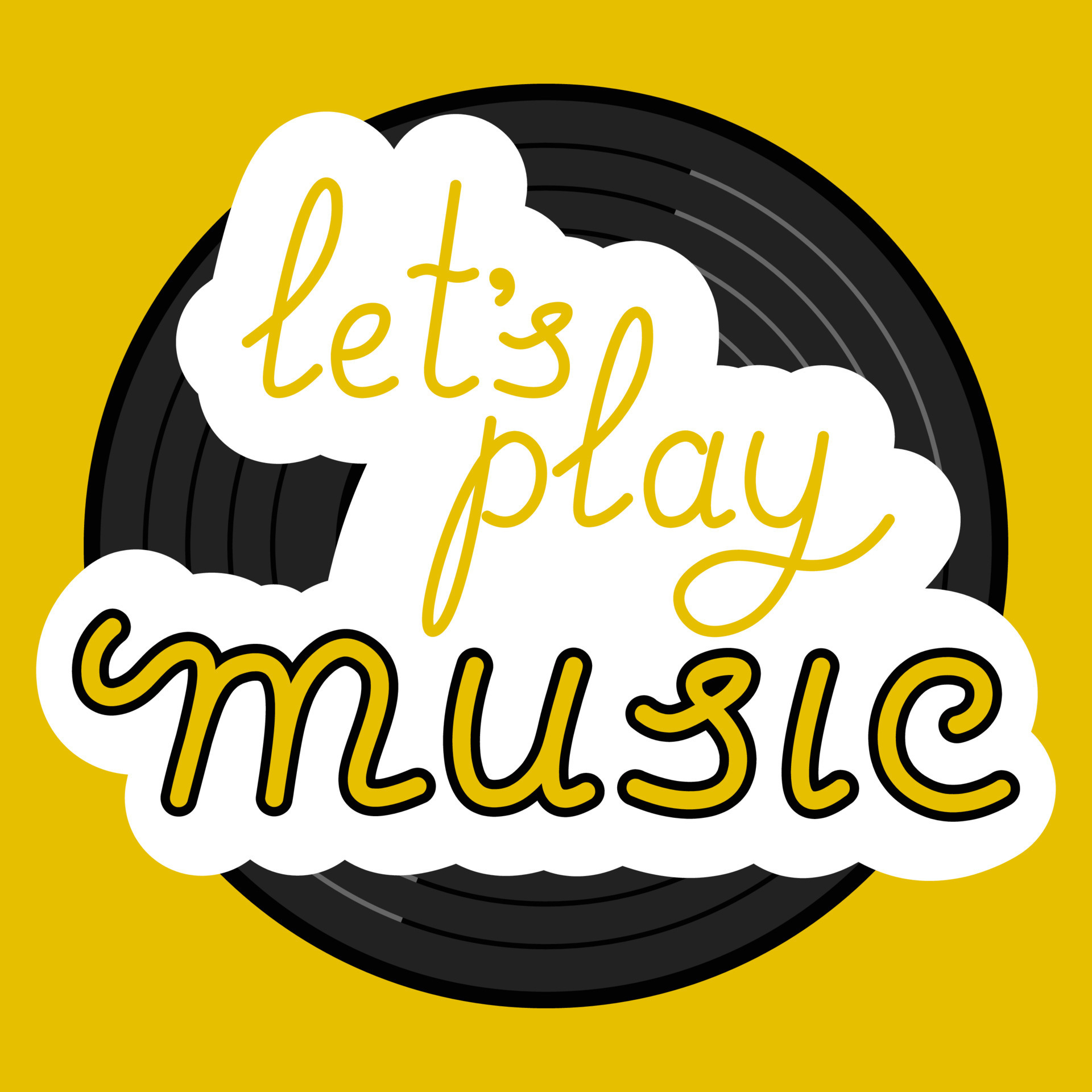 Lets Play Music Lettering With Vinyl Record On Yellow Background Vector