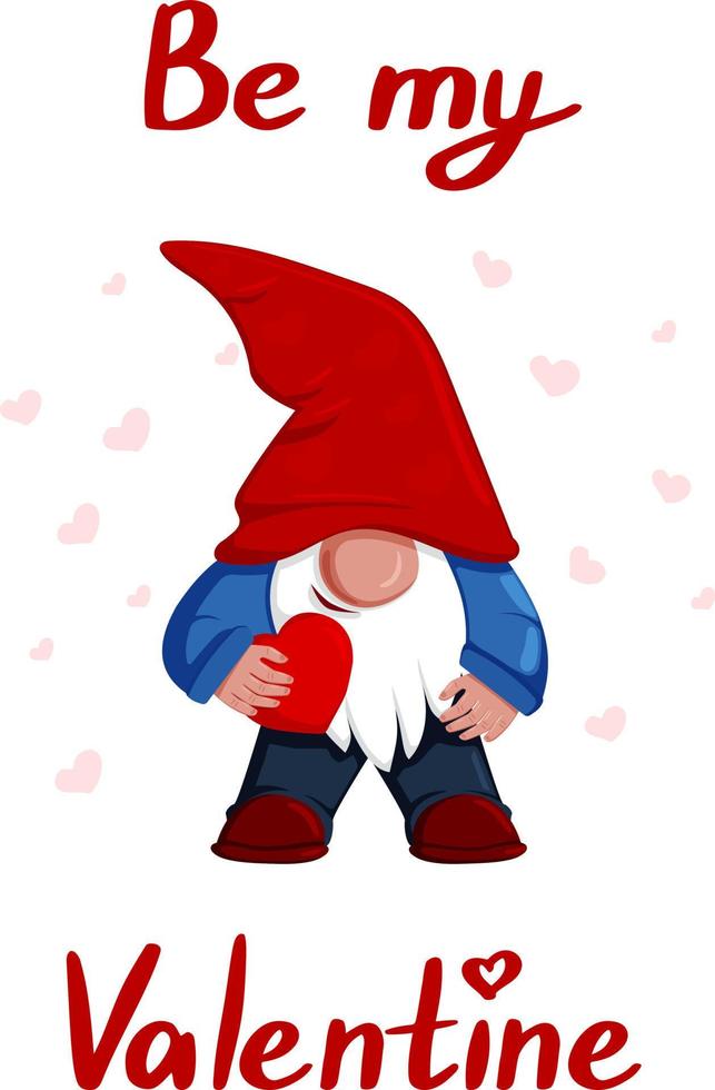 Cute Valentine s Day gnome with heart in hand. Vector isolated illustration, cartoon flat character. Be my valentine quote. Template for greeting card, label, tag, print