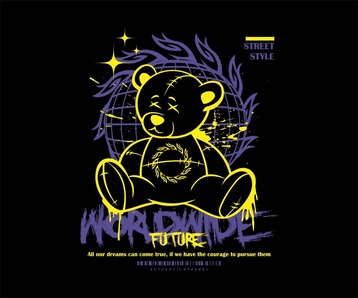 Teddy Bear illustration vector graffiti text design with slogan text print design for streetwear and urban style t-shirts design, hoodies, etc