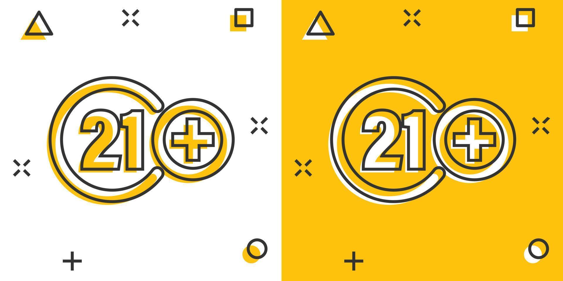 Twenty one plus icon in comic style. 21 cartoon vector illustration on white isolated background. Censored splash effect business concept.