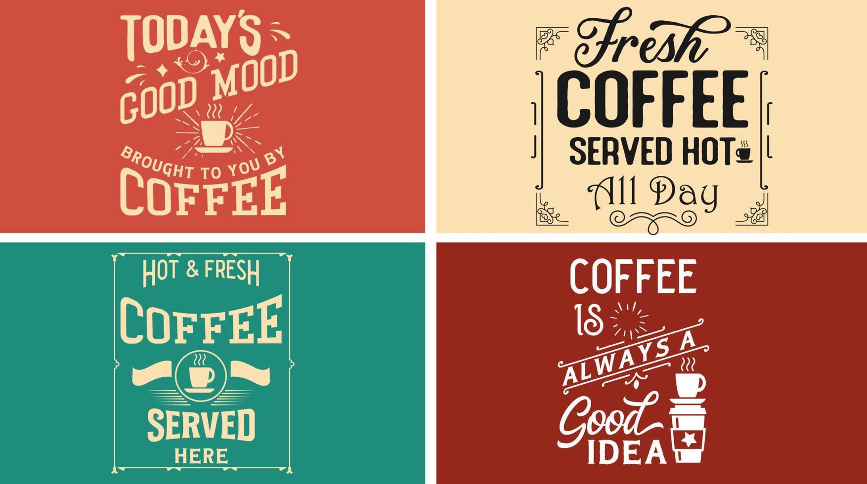 Vintage coffee sign vector graphic svg design for shop, bar, house. Hot and fresh coffee served here. Coffee is always a good idea. Today's good mood is brought to you by coffee