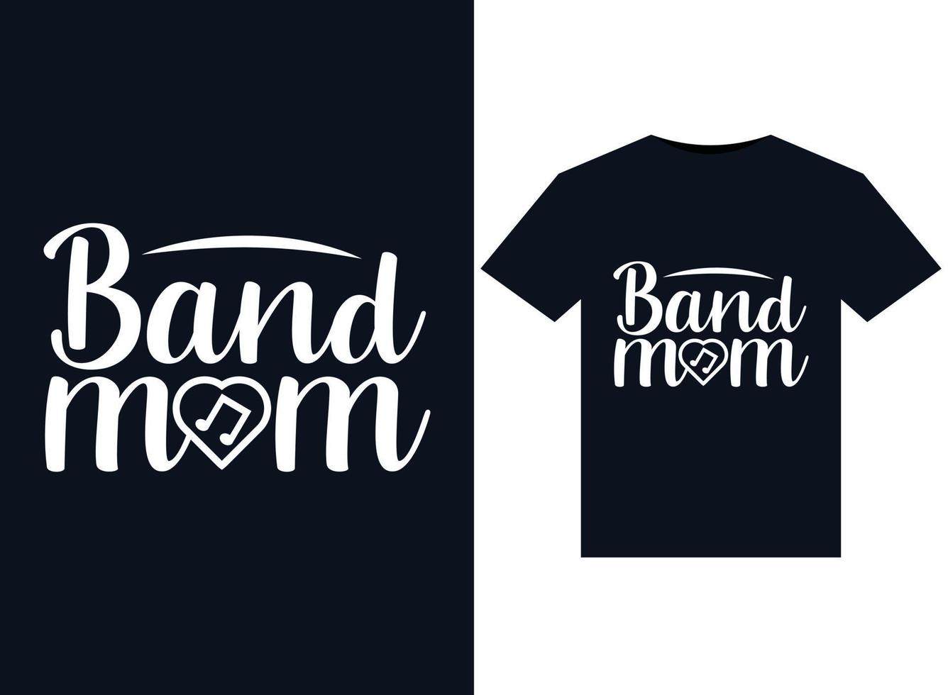 Band Mom illustrations for print-ready T-Shirts design vector