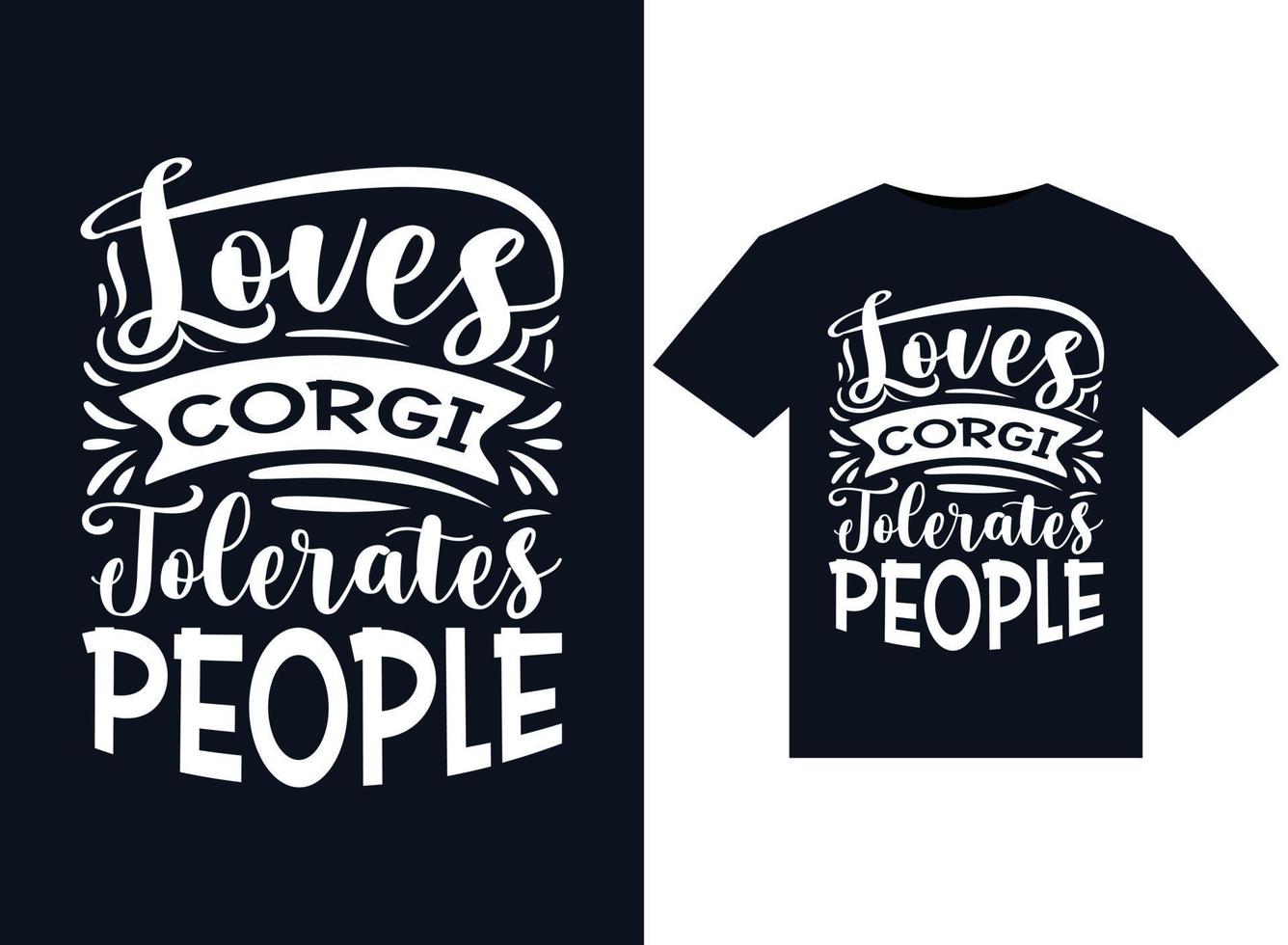 ama el corgi tolera a las personas ilustraciones para el diseño de camisetas listas para imprimir vector