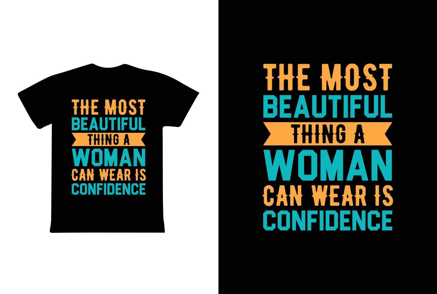 The Most Beautiful Thing A Woman Can Wear Is Confidence. Women's day 8 march t-shirt design template vector