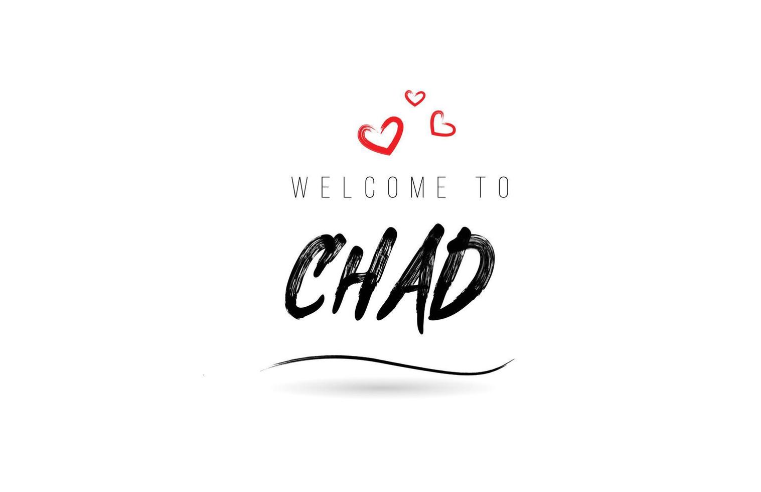 Welcome to CHAD country text typography with red love heart and black name vector