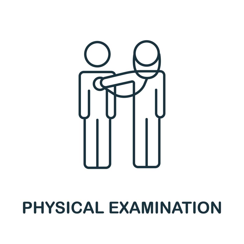 Physical Examination icon from health check collection. Simple line Physical Examination icon for templates, web design and infographics vector