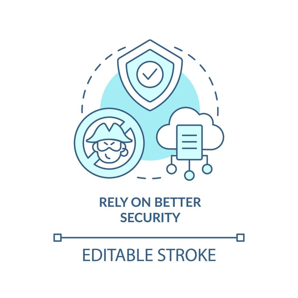 Rely on better security turquoise concept icon. Lack of game piracy abstract idea thin line illustration. Isolated outline drawing. Editable stroke. Arial, Myriad Pro-Bold fonts used vector