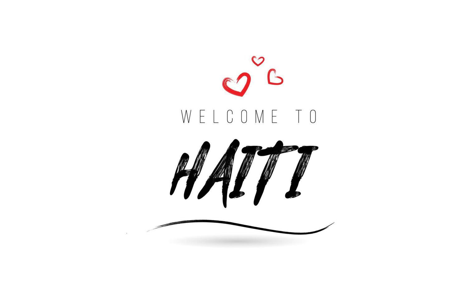 Welcome to HAITI country text typography with red love heart and black name vector