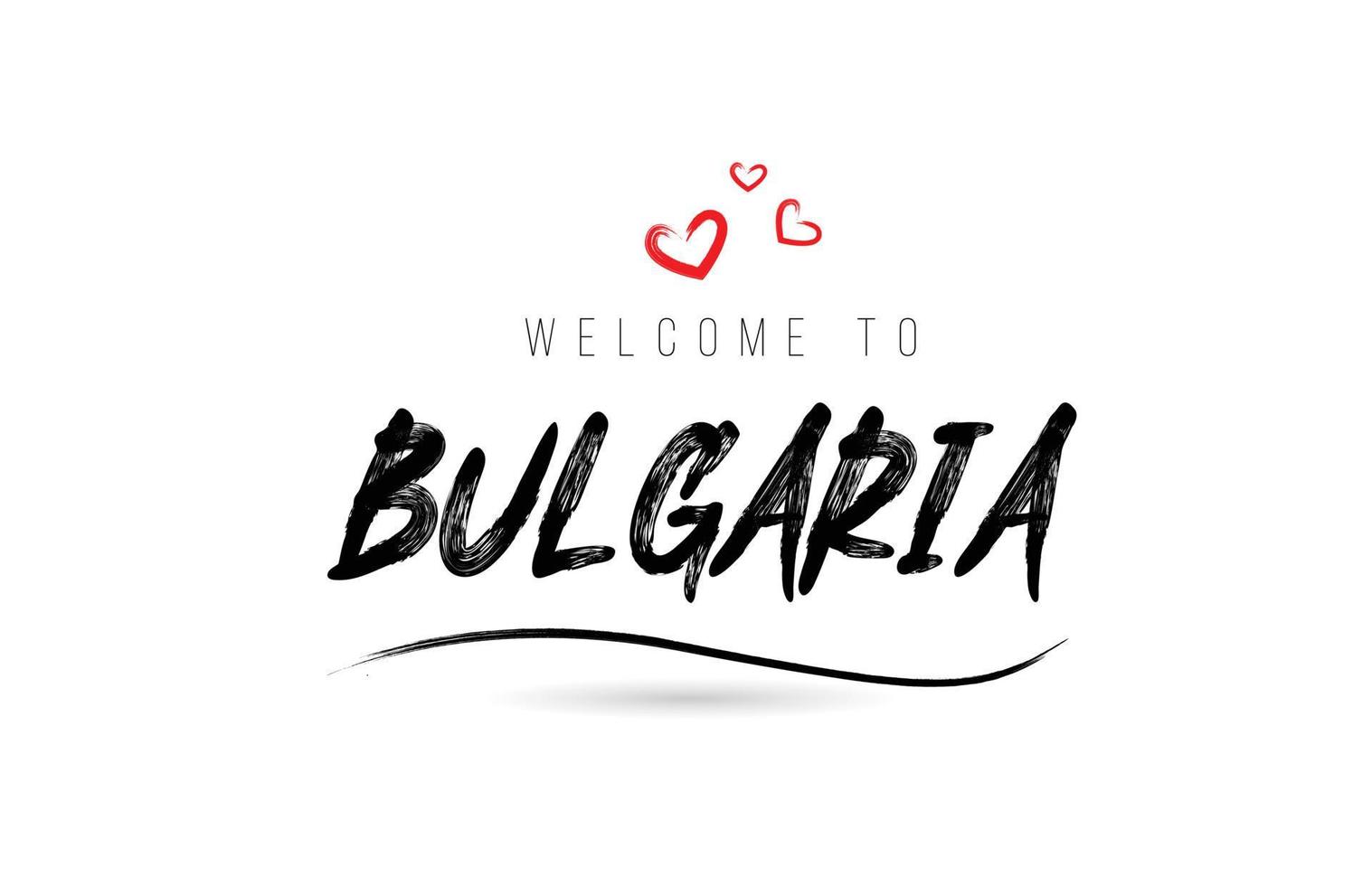 Welcome to BULGARIA country text typography with red love heart and black name vector