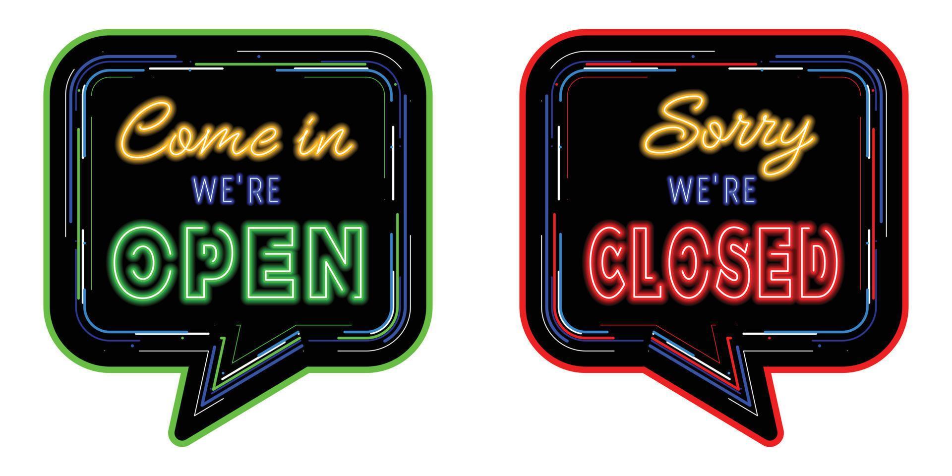 Come in we are open and sorry we are closed text with Neon sign effect isolated on colorful speech bubble line background. vector