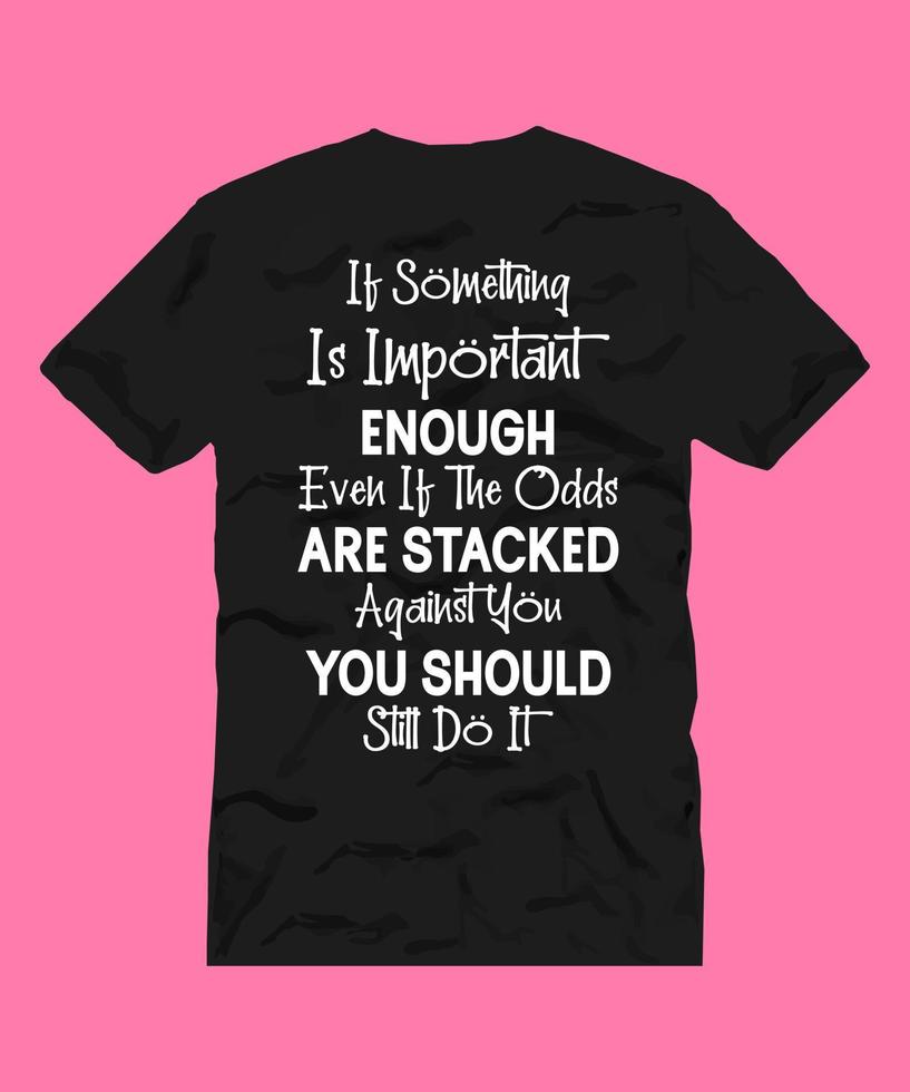 POSITIVE QUOTE FOR T SHIRT DESIGN vector