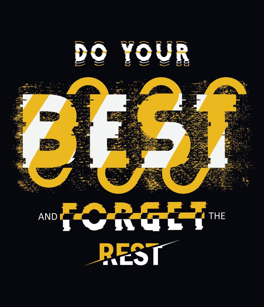 Do your best and forget the rest motivational typography t shirt design vector