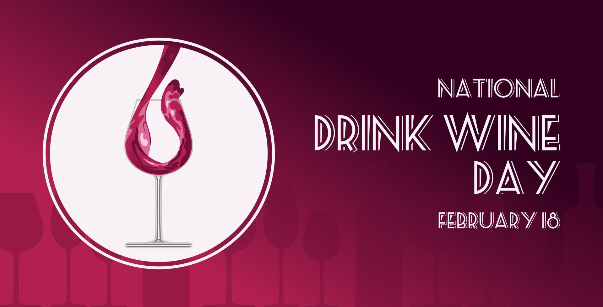 National drink wine day February 18. Horizontal banner. Silhouettes of bottles. Red wine is poured into a crystal glass. Vintage font. For advertising banner, website, poster, sale flyer. vector