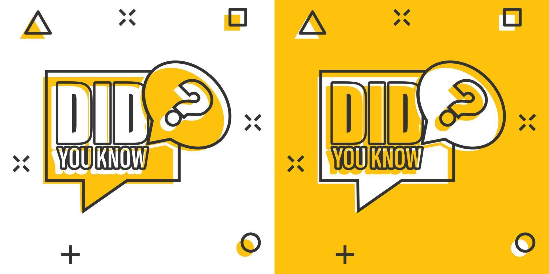 Did You Know icon in comic style. Question mark cartoon vector illustration on white isolated background. Attention banner splash effect business concept.