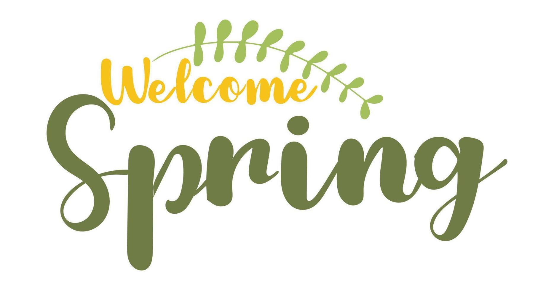 Green and yellow inscription Welcome Spring vector