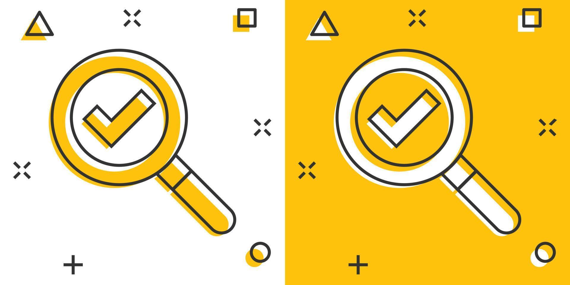 Check mark with magnifying glass icon in comic style. Loupe accept cartoon vector illustration on white isolated background. Search checklist splash effect business concept.