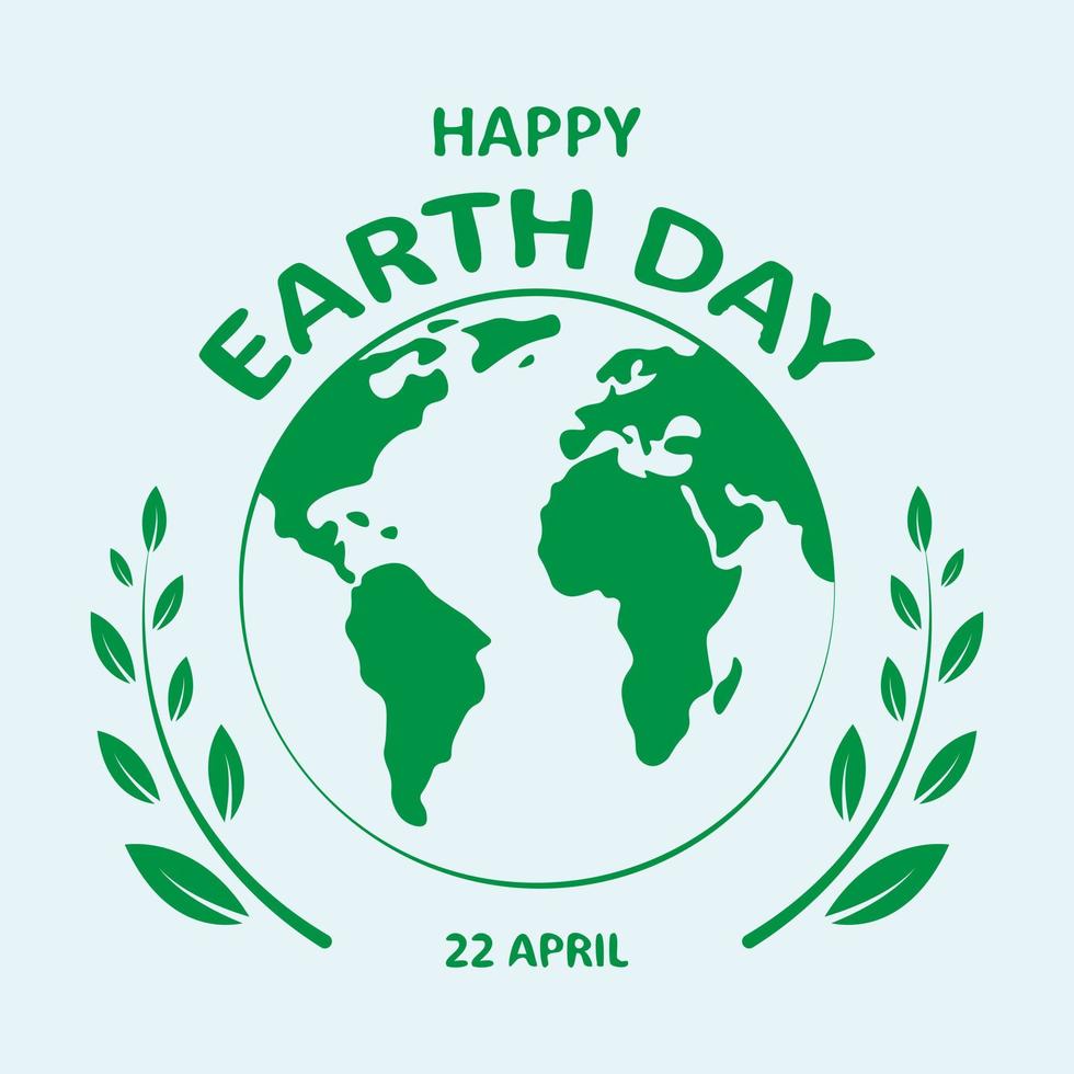 22 de abril, feliz día de la tierra. planeta tierra y hojas verdes. tarjeta, pancarta, afiche, diseño de fondo. ilustración vectorial vector