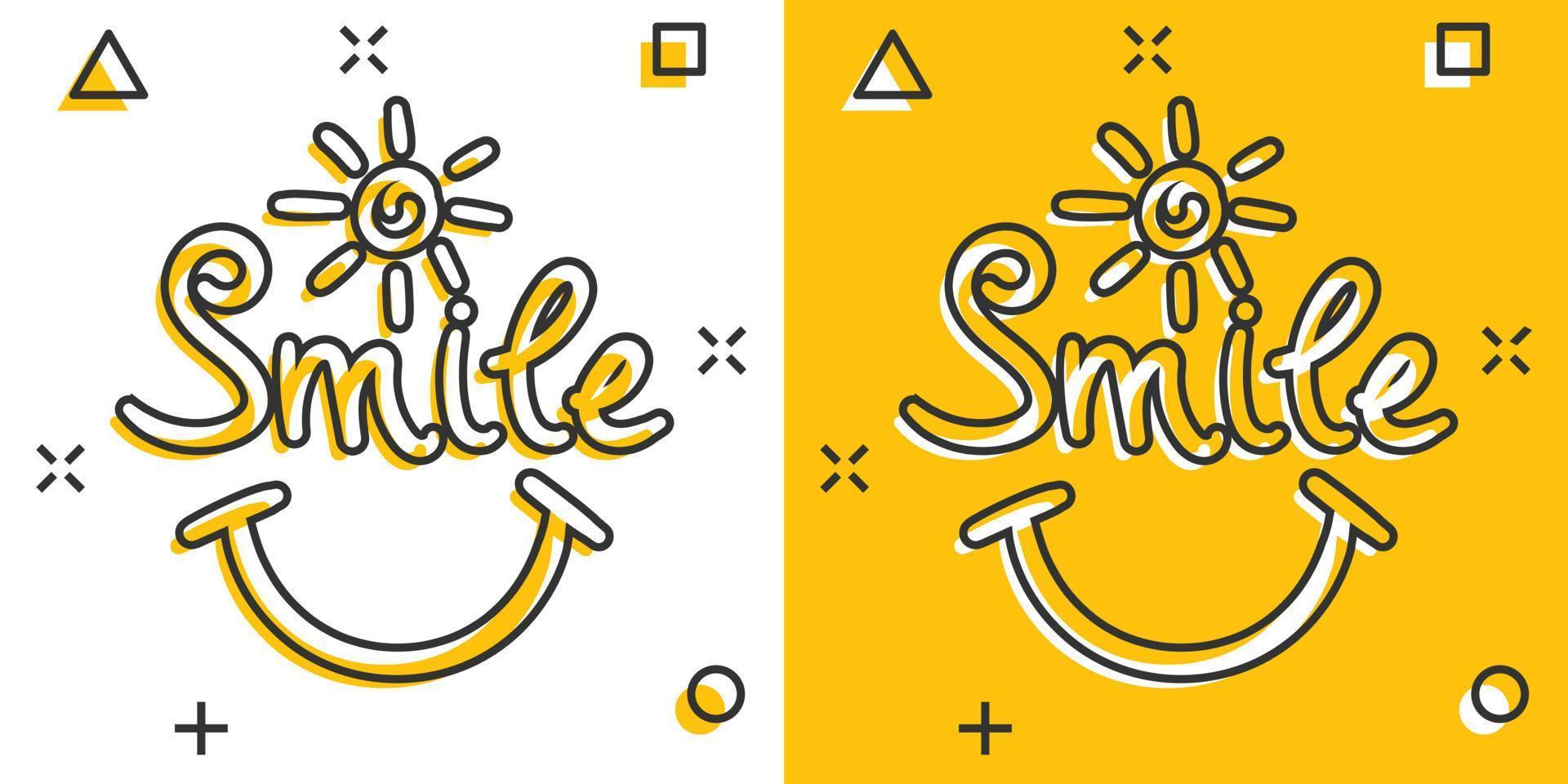 Vector cartoon smile text icon in comic style. Hand drawn smile sign illustration pictogram. Business splash effect concept.