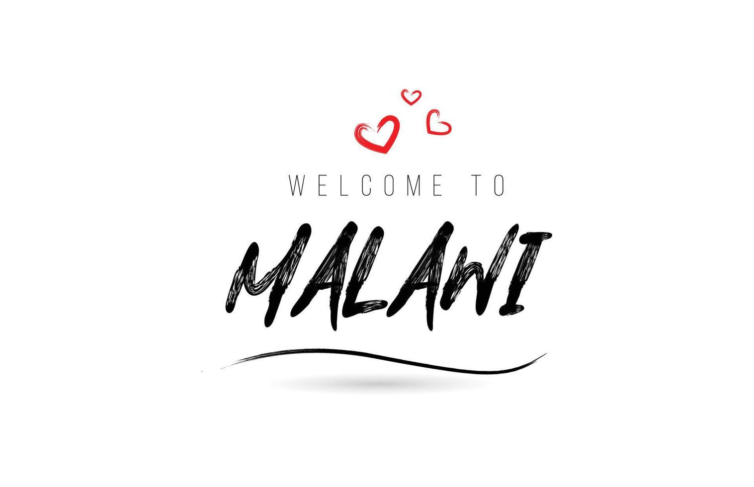 Welcome to MALAWI country text typography with red love heart and black name vector