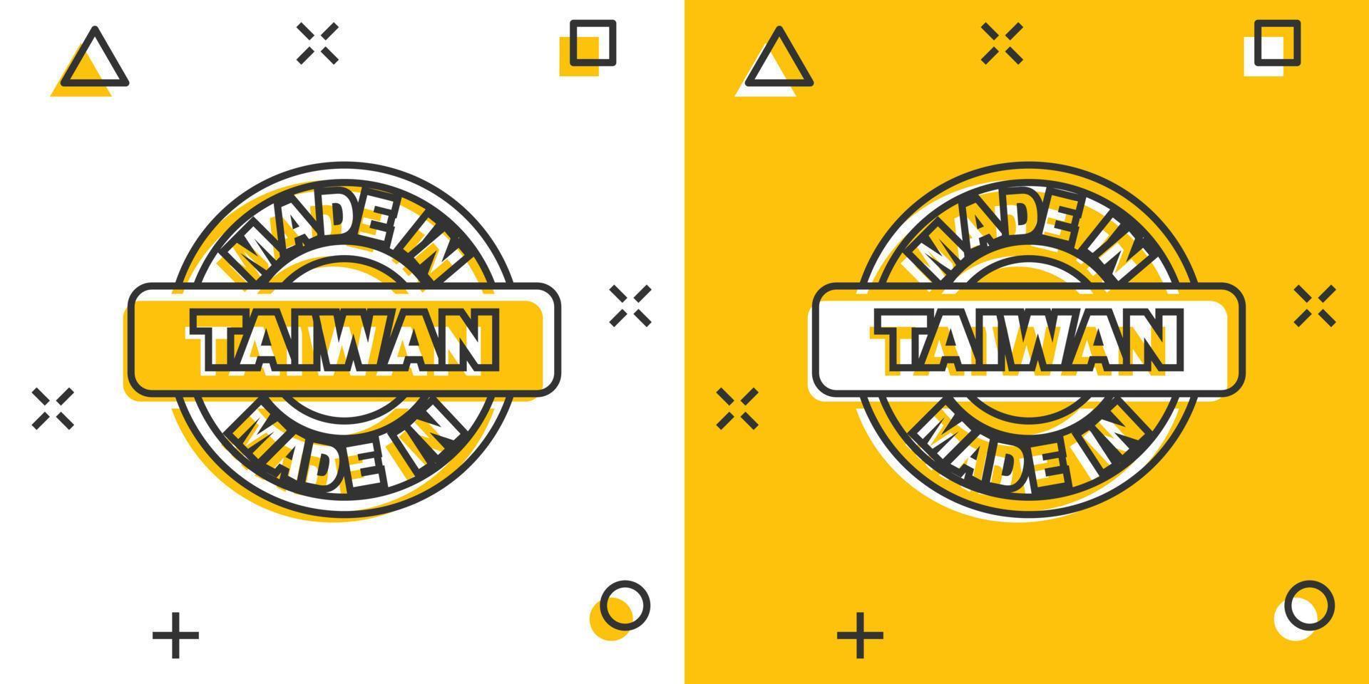 Cartoon made in Taiwan icon in comic style. Manufactured illustration pictogram. Produce sign splash business concept. vector