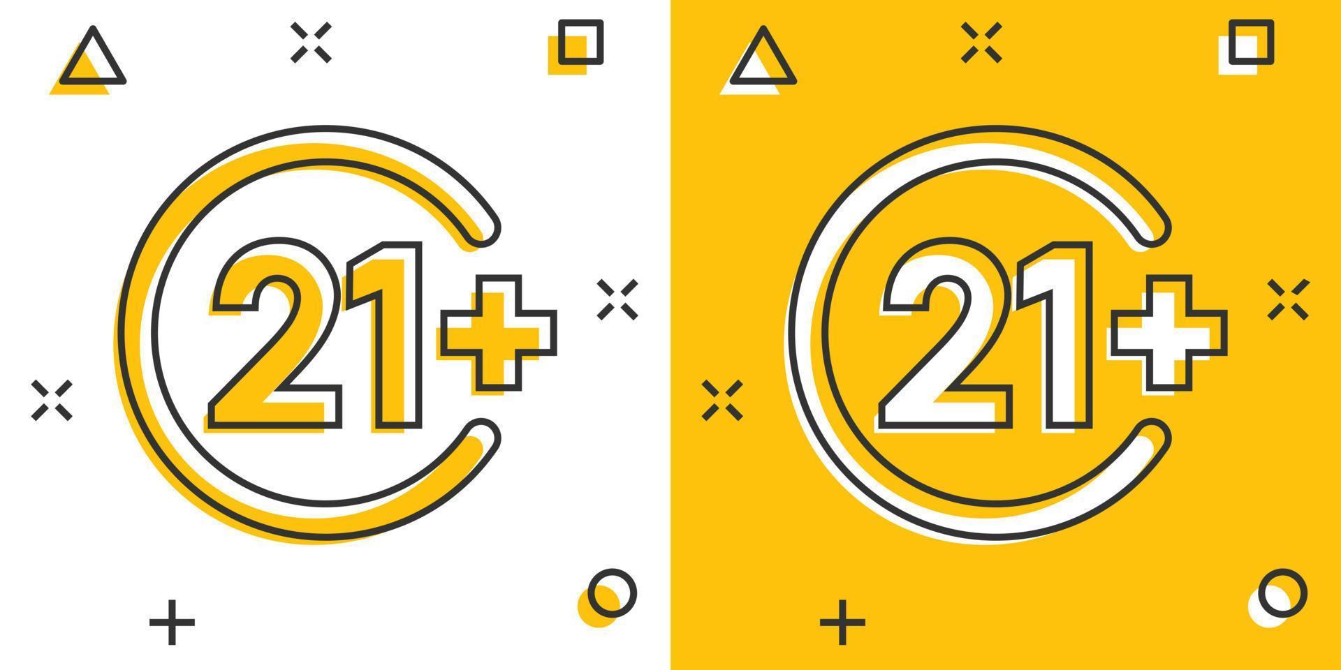 Twenty one plus icon in comic style. 21 cartoon vector illustration on white isolated background. Censored splash effect business concept.