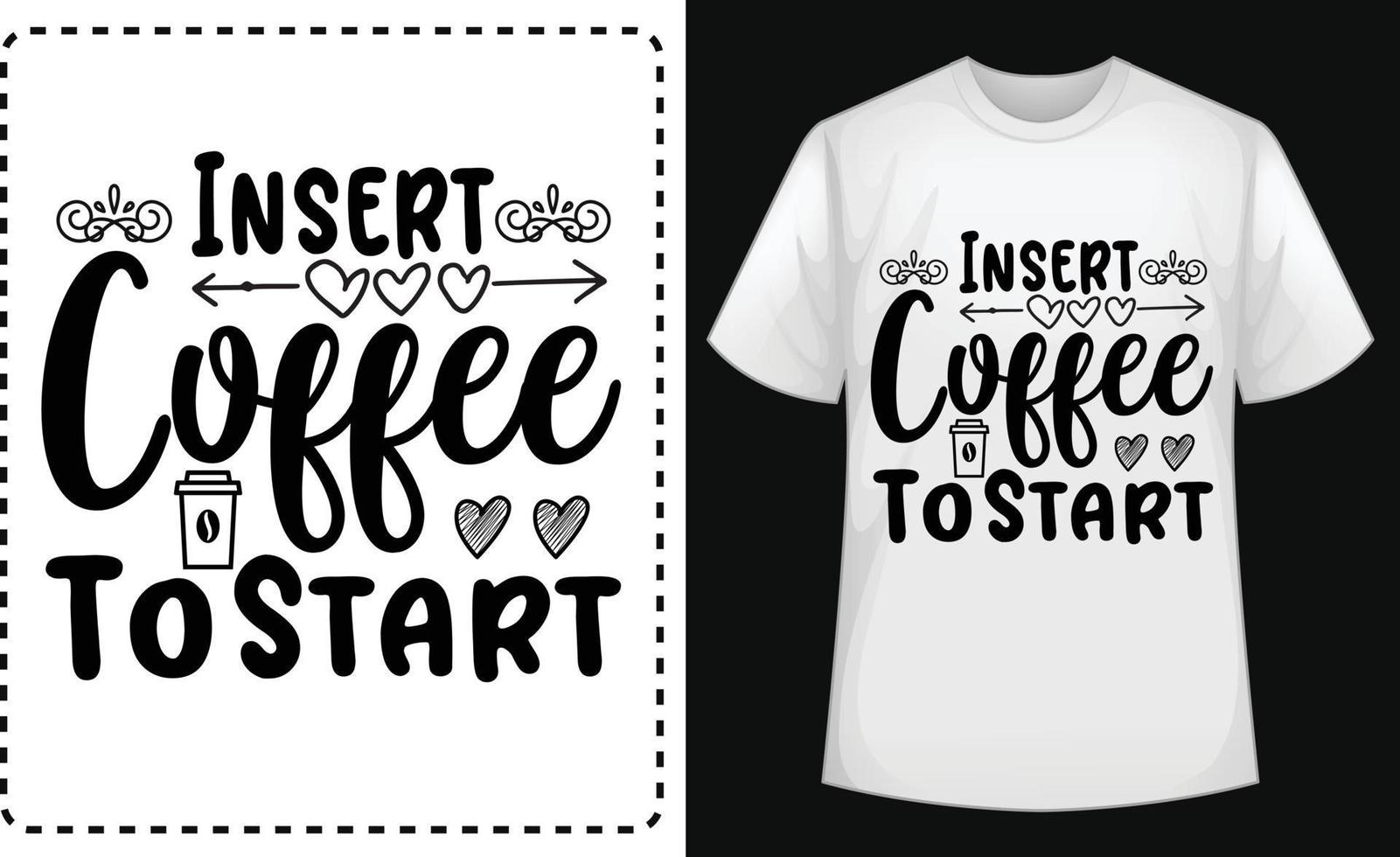 inserte café para comenzar el vector de diseño de camiseta tipográfica gratis