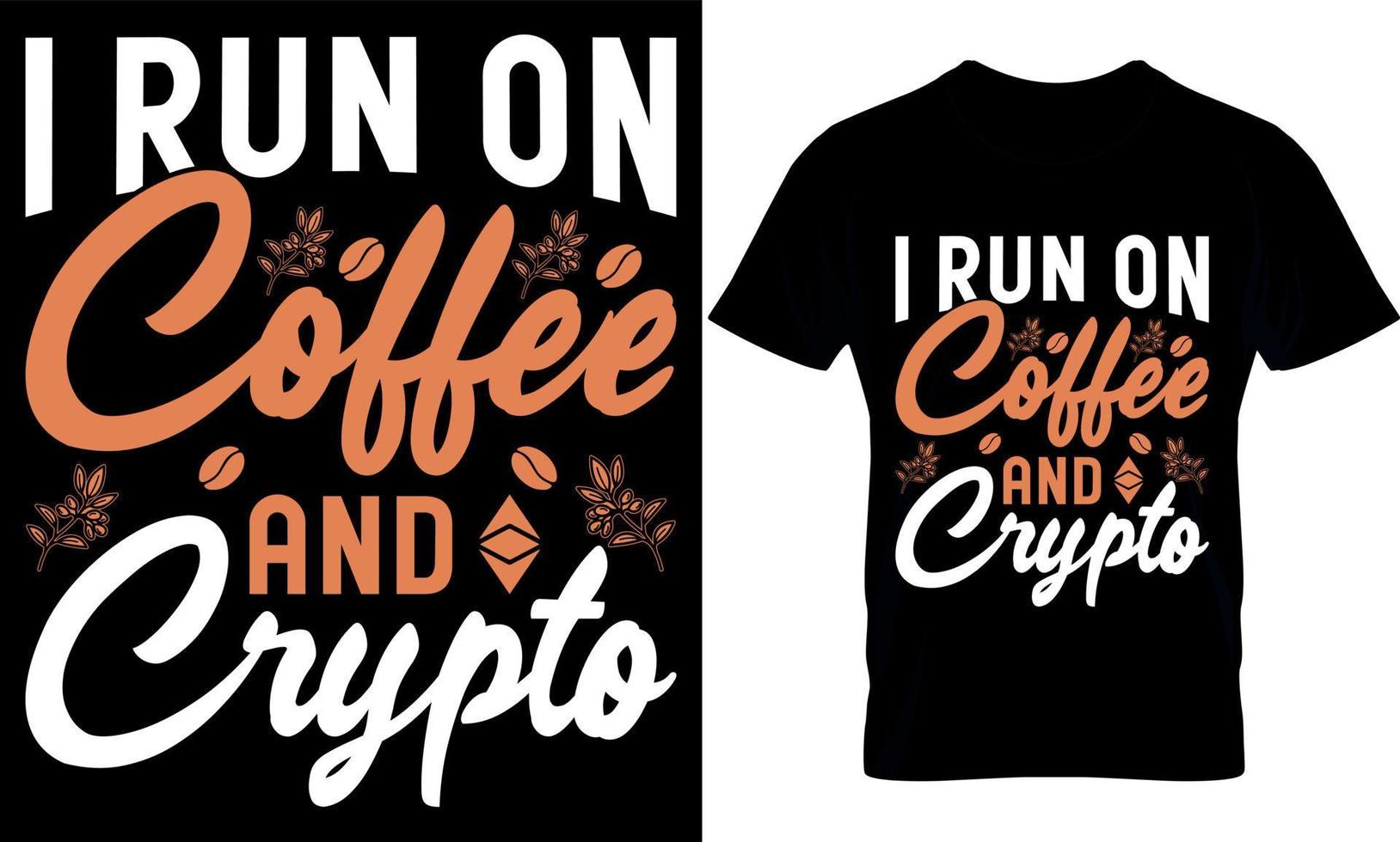 corro con café y criptografía. diseño de camiseta de tipografía de café y bitcoin vector