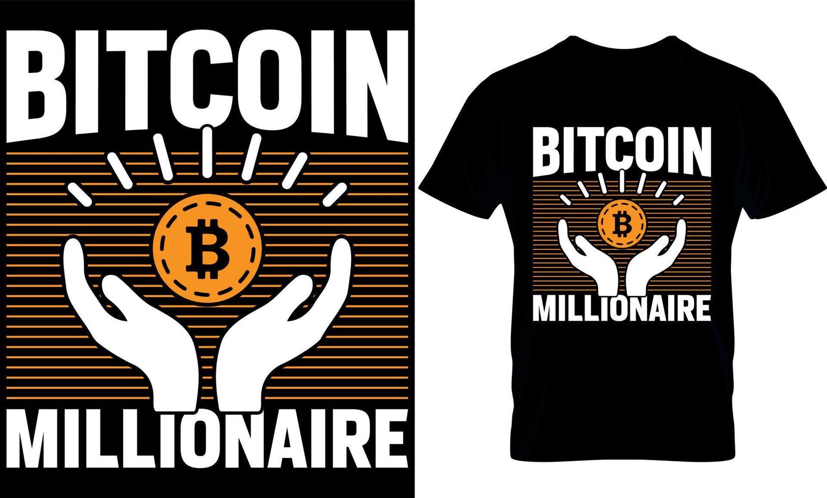 bitcoin millionaire. bitcoin t-shirt design Template. vector