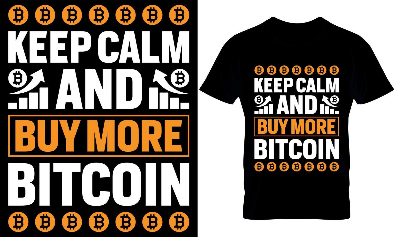 keep calm and buy more bitcoin. bitcoin t-shirt design Template. vector