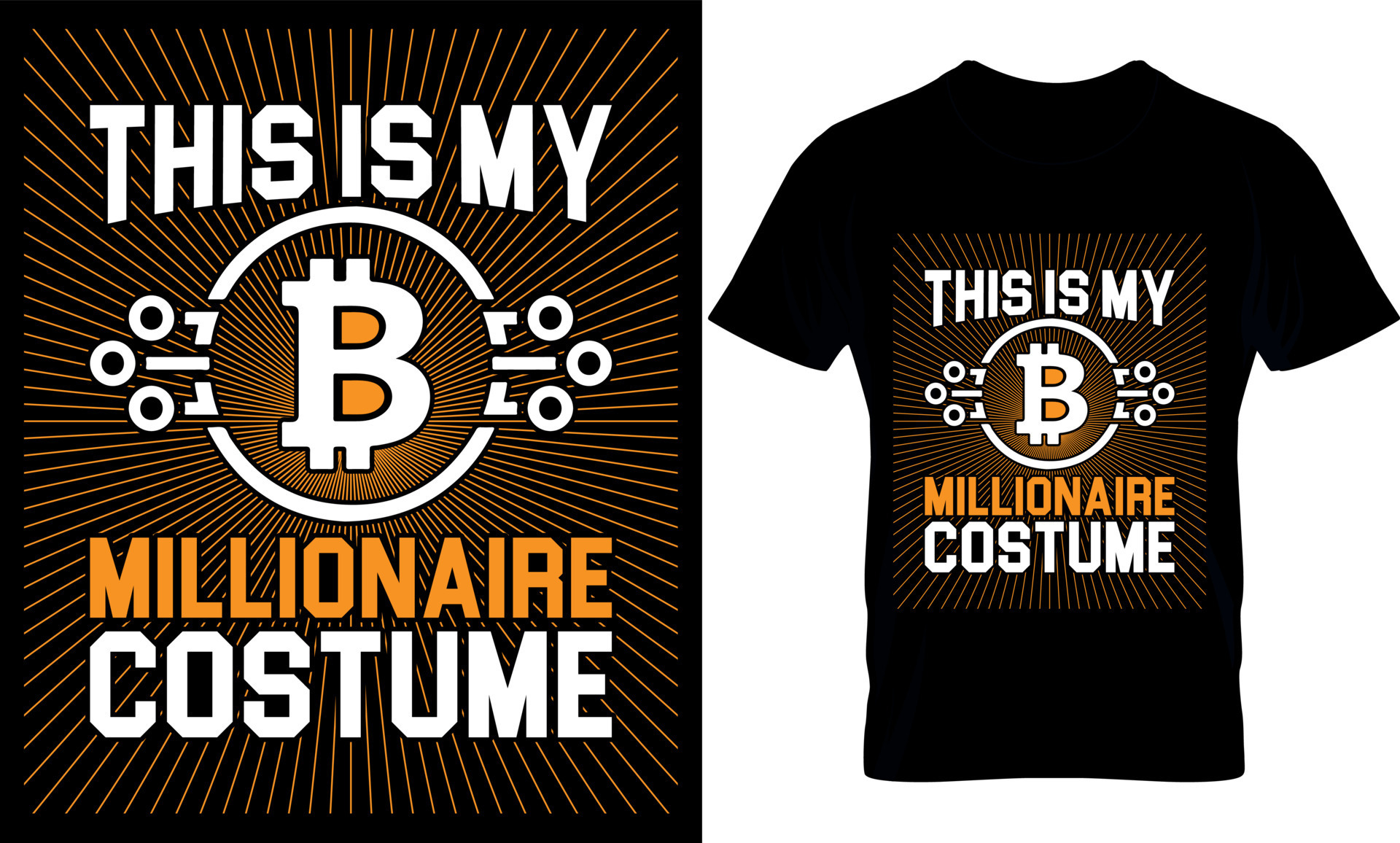 this is my millionaire costume. bitcoin tshirt design Template