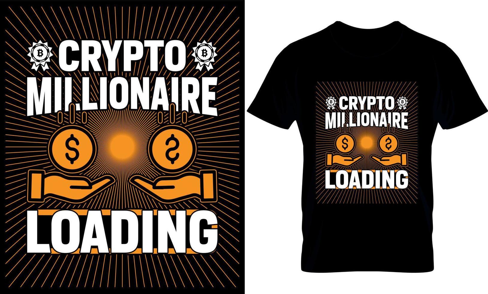 crypto millionaire loading. bitcoin t-shirt design Template. vector