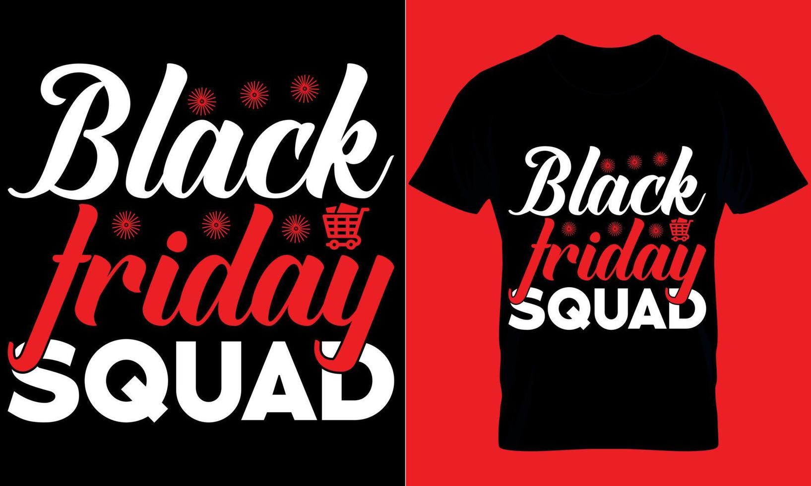 Black Friday typography t-shirt design with editable vector graphic. black friday squad.