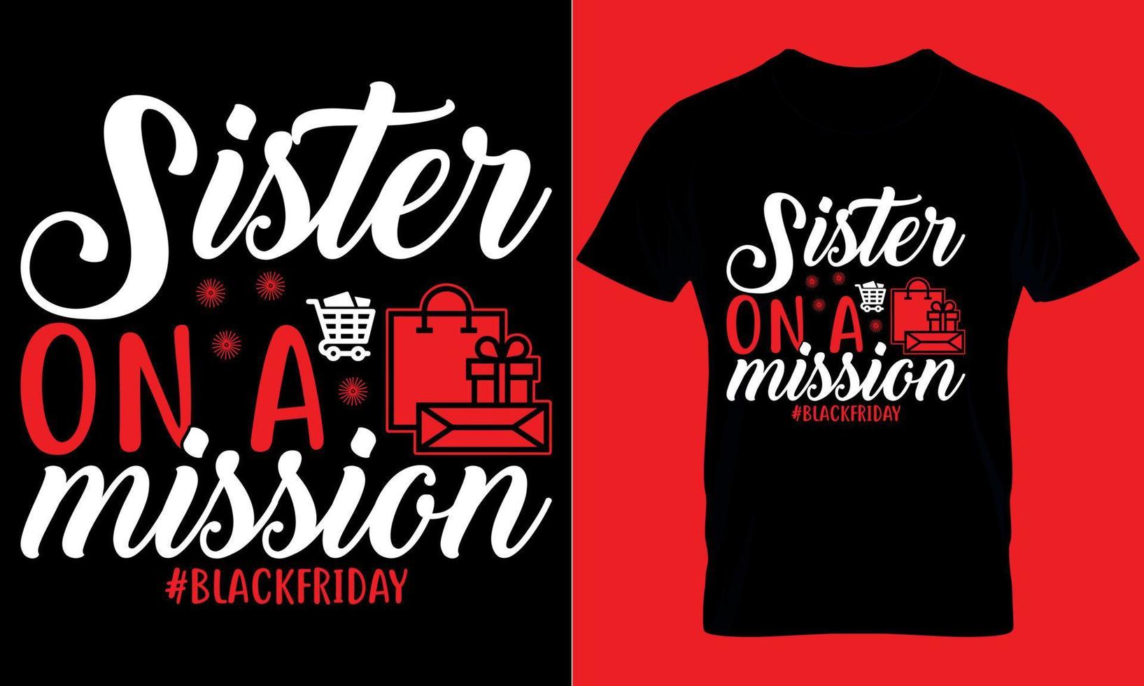 diseño de camiseta de tipografía de viernes negro con gráfico vectorial editable. hermana en una misión blackfriday vector