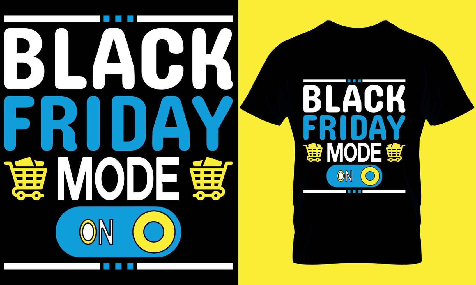 Black Friday typography t-shirt design with editable vector graphic. black Friday mode on