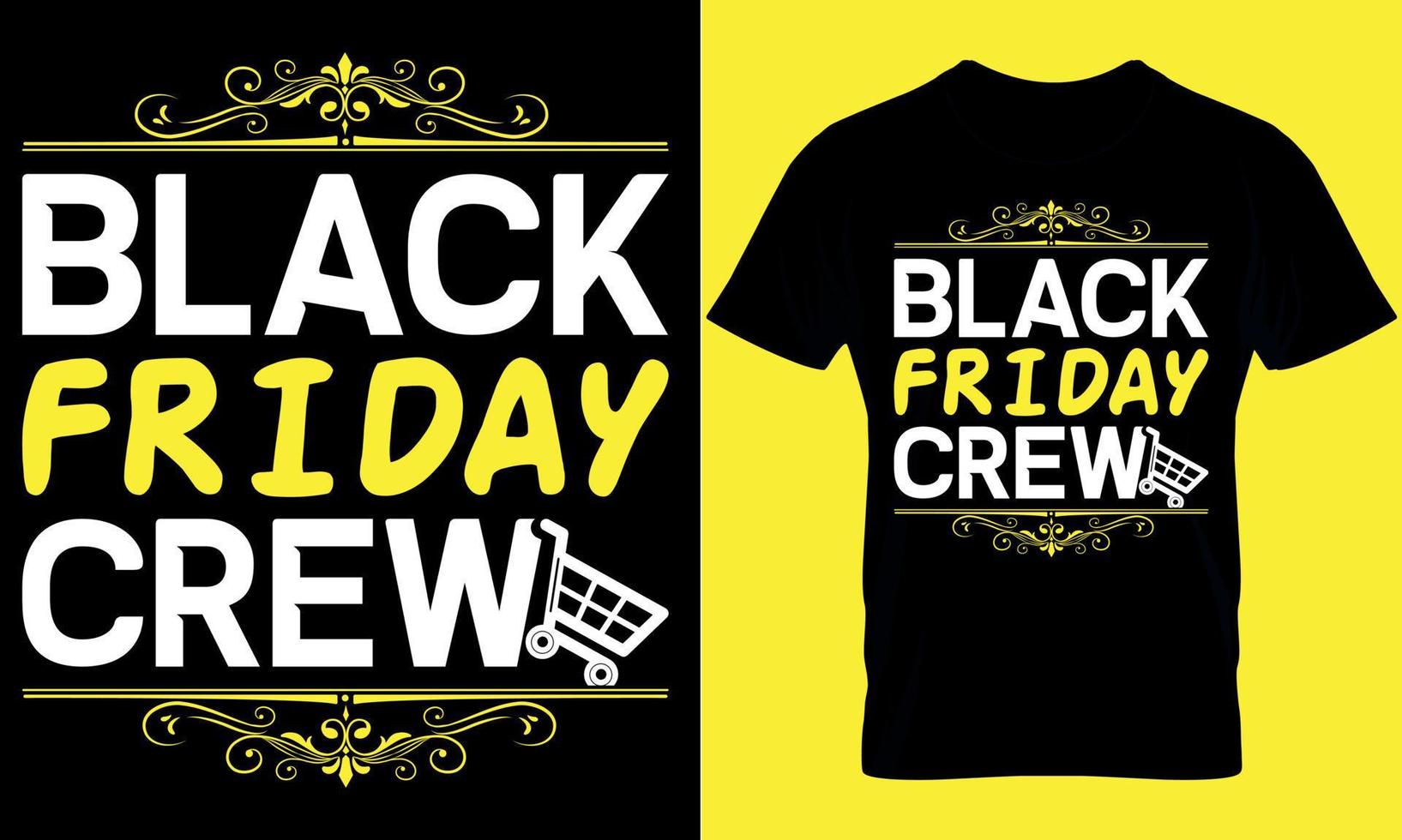 Black Friday typography t-shirt design with editable vector graphic. black Friday crew