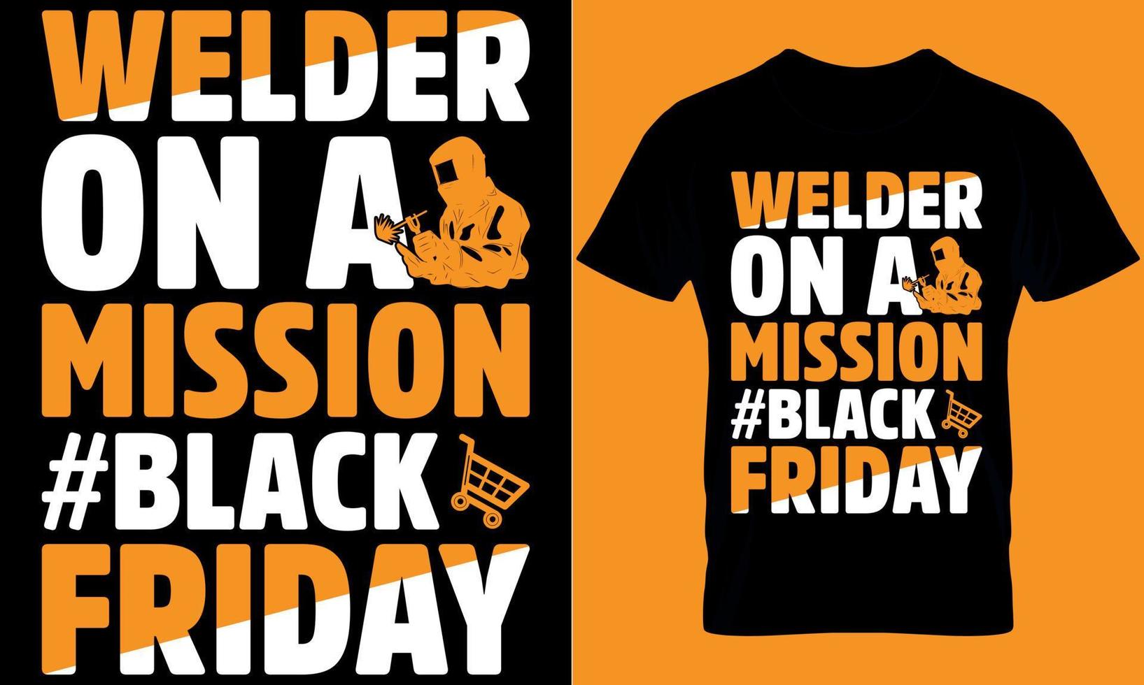 Black Friday typography t-shirt design with editable vector graphic. welder on a mission blackfriday