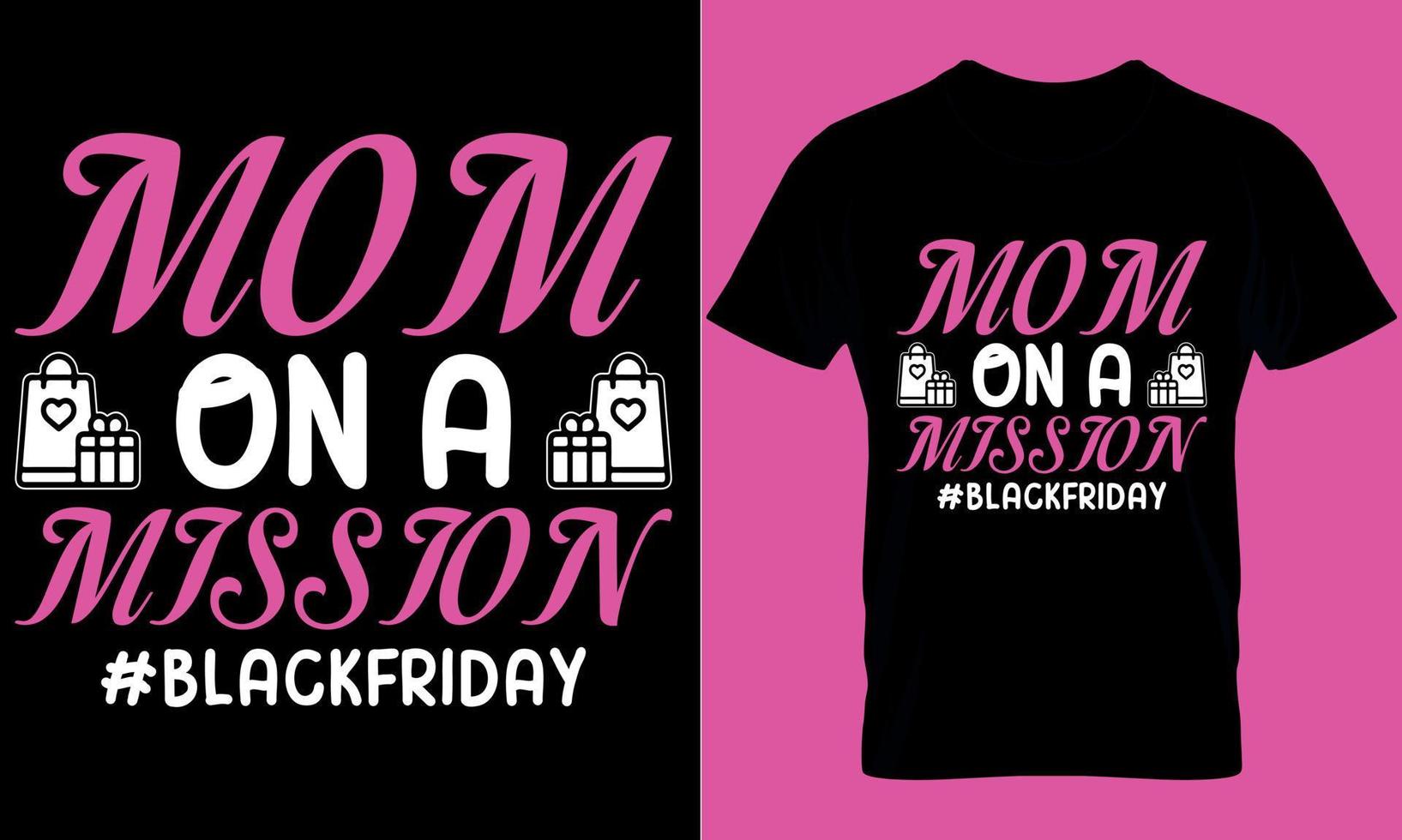 Black Friday typography t-shirt design with editable vector graphic. mom on a mission blackfriday
