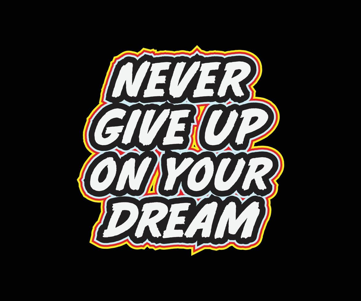Never give up lettering vector